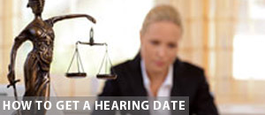 How to get a Hearing Date